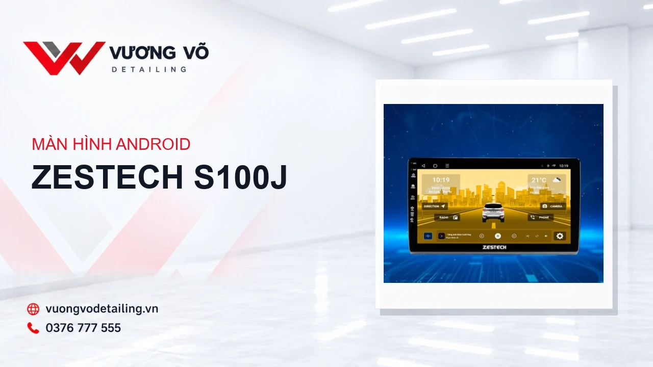 Màn hình S100J trên nền nhận diện Vương Võ Detailing