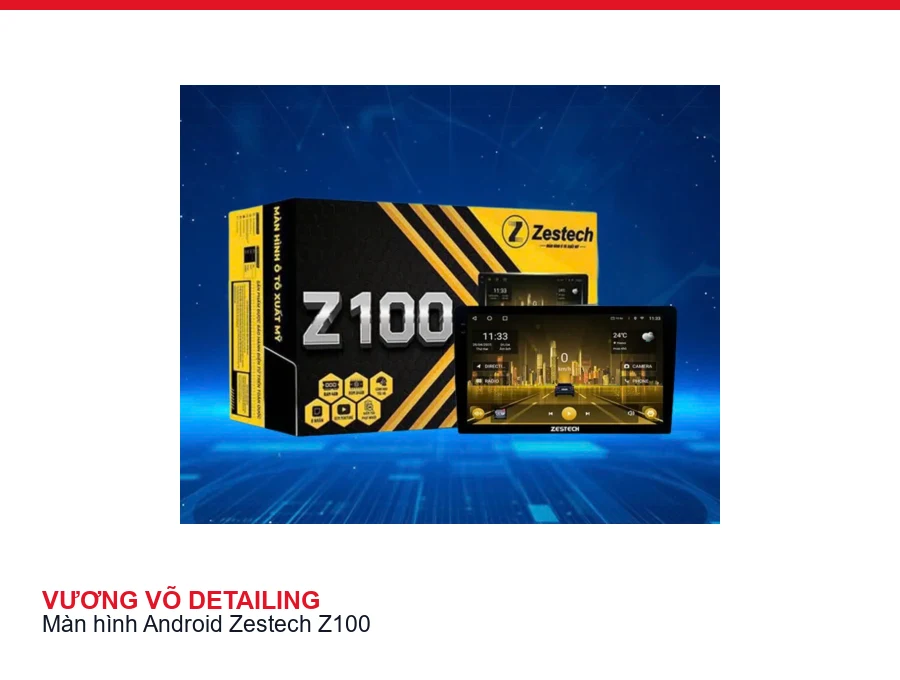 Thiết kế và chi tiết màn hình Z100