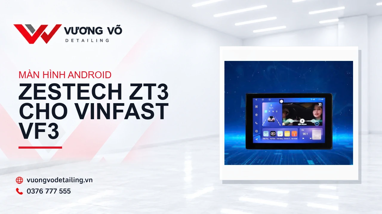 Màn hình Android Zestech ZT3 cho VinFast VF3